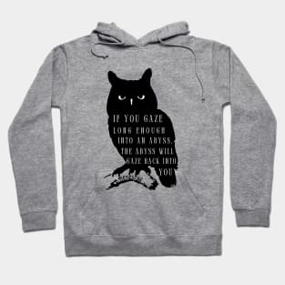 Owl art and nietzsche quote: if you gaze long enough into an abyss the abyss will gaze back into you Hoodie